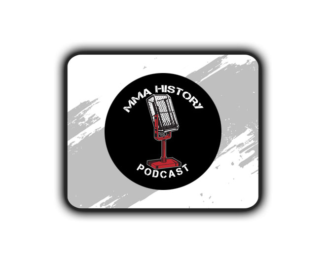 MMA HISTORY PODCAST